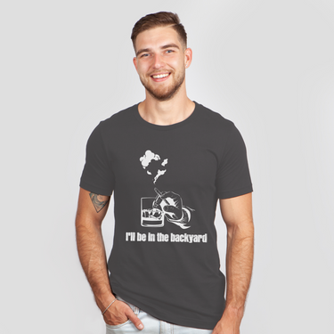 i'll be in the backyard bourbon dark gray shirt